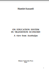 ON EDUCATION SYSTEM IN TRANSITION ECONOMY A view from Azerbaijan